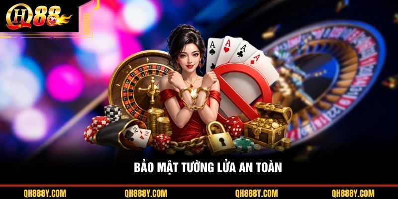 Bảo mật tường lửa an toàn