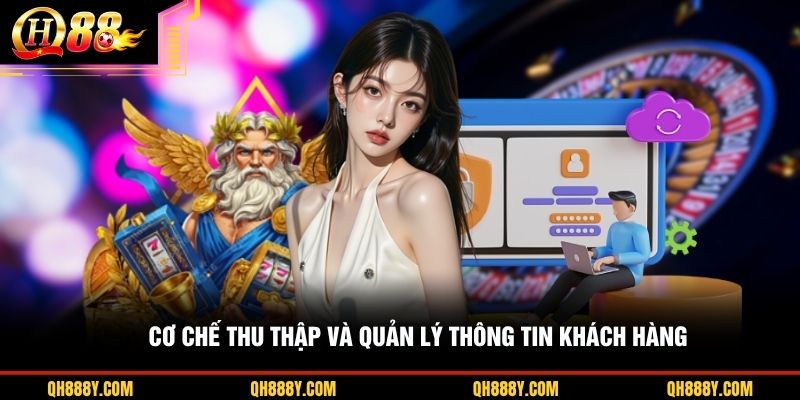 Cơ chế thu thập và quản lý thông tin khách hàng