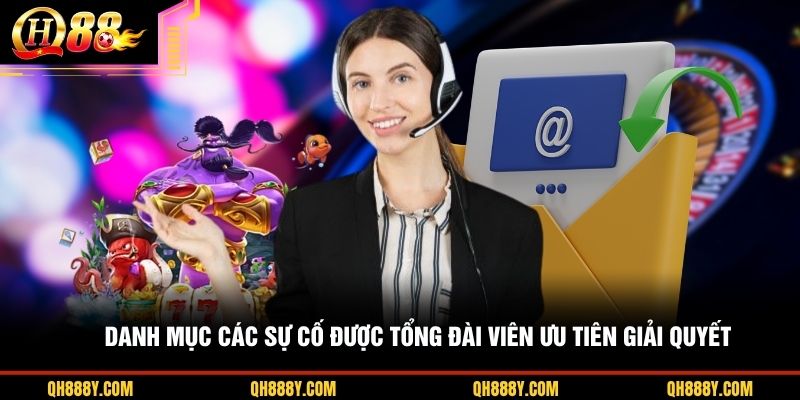 Danh mục các sự cố được tổng đài viên ưu tiên giải quyết