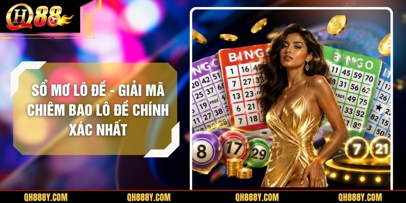 Sổ Mơ Lô Đề – Giải Mã Chiêm Bao Lô Đề Chính Xác Nhất