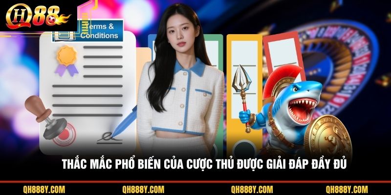 Thắc mắc phổ biến của cược thủ được giải đáp đầy đủ