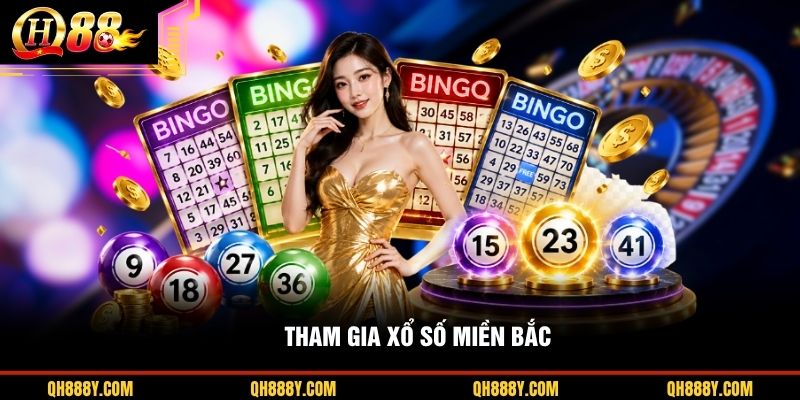 Tham gia xổ số miền Bắc