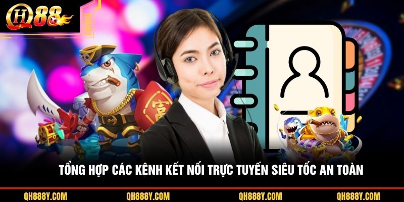 Tổng hợp các kênh kết nối trực tuyến siêu tốc an toàn